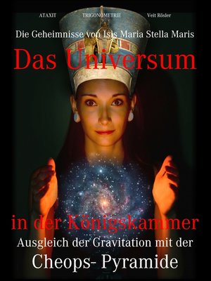 cover image of Die Geheimnisse von Isis Maria Stella Maris--Ausgleich der Gravitation mit der Cheops- Pyramide